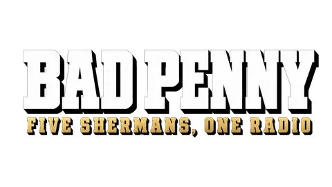 The Bad Penny logo: the title in white and the subtitle in gold, war-film slab-serif capitals.
